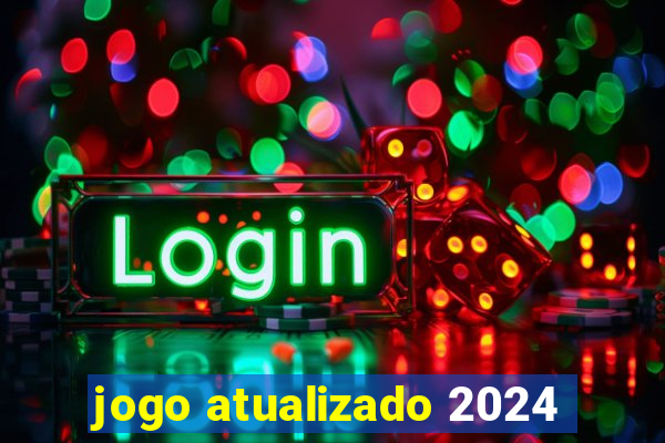 jogo atualizado 2024